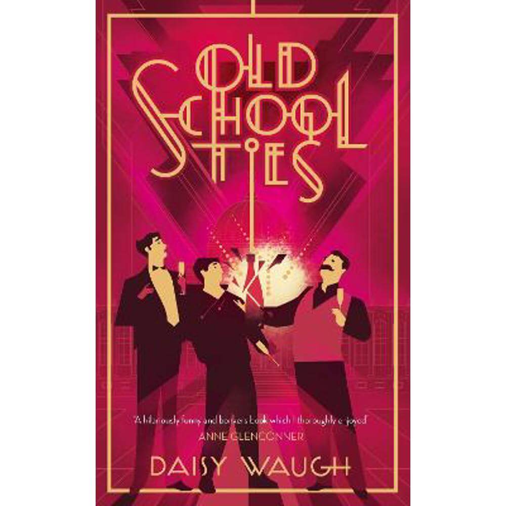 Old School Ties: A divinely rollicking treat of a murder mystery (Paperback) - Daisy Waugh